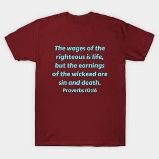 Bible Verse Proverbs 10:16 T-Shirt